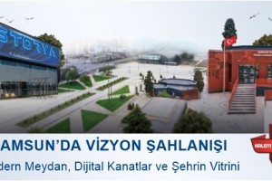 Samsun’un Vizyon Yolculuğu: İstiklal’den Geleceğe Üç Büyük İmza